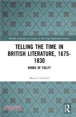 Telling the Time in British Literature, 1675-1830：Hours of Folly?