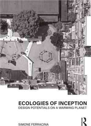 Ecologies of Inception：Design Potentials on a Warming Planet