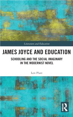 James Joyce and Education：Schooling and the Social Imaginary in the Modernist Novel