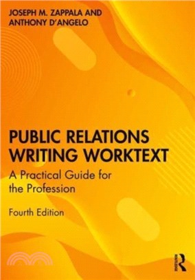 Public Relations Writing Worktext：A Practical Guide for the Profession