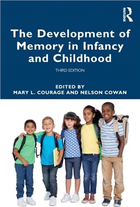 The Development of Memory in Infancy and Childhood