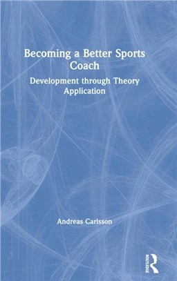 Becoming a Better Sports Coach：Development through Theory Application