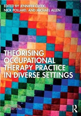 Theorising Occupational Therapy Practice in Diverse Settings