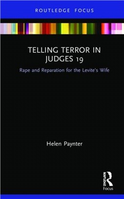 Telling Terror in Judges 19：Rape and Reparation for the Levite's wife