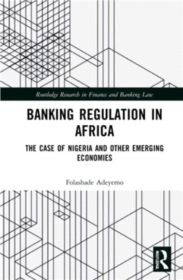 Banking Regulation in Africa：The Case of Nigeria and Other Emerging Economies