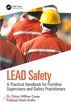 LEAD Safety：A Practical Handbook for Frontline Supervisors and Safety Practitioners