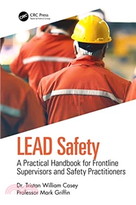 LEAD Safety：A Practical Handbook for Frontline Supervisors and Safety Practitioners