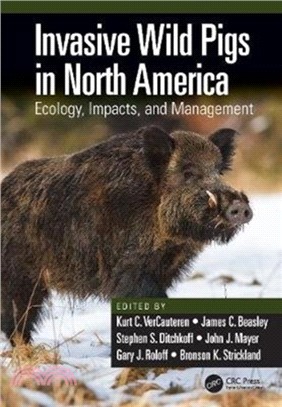 Invasive Wild Pigs in North America：Ecology, Impacts, and Management