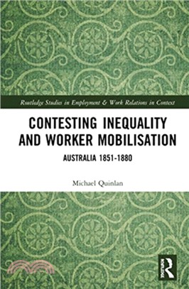 Contesting Inequality and Worker Mobilisation：Australia 1851-1880