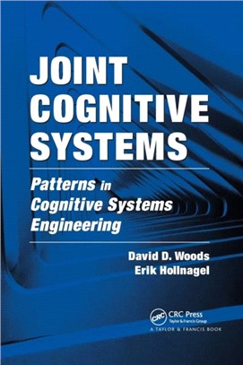 Joint Cognitive Systems：Patterns in Cognitive Systems Engineering