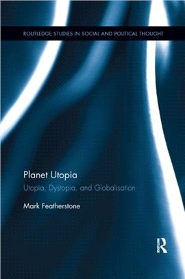 Planet Utopia：Utopia, Dystopia, and Globalisation