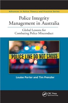Police Integrity Management in Australia：Global Lessons for Combating Police Misconduct