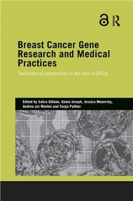 Breast Cancer Gene Research and Medical Practices：Transnational Perspectives in the Time of BRCA