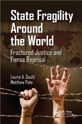 State Fragility Around the World：Fractured Justice and Fierce Reprisal