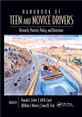 Handbook of Teen and Novice Drivers：Research, Practice, Policy, and Directions