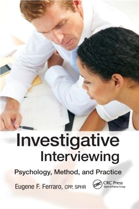 Investigative Interviewing：Psychology, Method and Practice