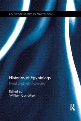 Histories of Egyptology：Interdisciplinary Measures