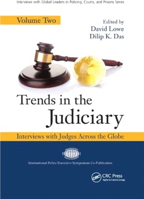 Trends in the Judiciary：Interviews with Judges Across the Globe, Volume Two