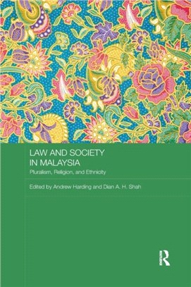 Law and Society in Malaysia：Pluralism, Religion and Ethnicity