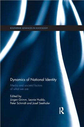 Dynamics of National Identity：Media and Societal Factors of What We Are