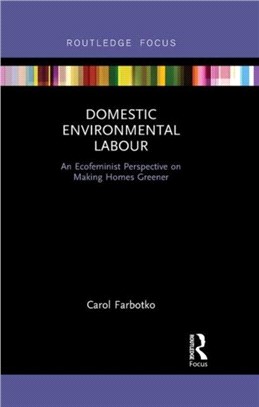 Domestic Environmental Labour：An Ecofeminist Perspective on Making Homes Greener