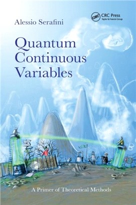 Quantum Continuous Variables：A Primer of Theoretical Methods