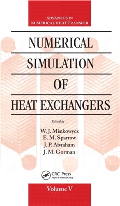 Numerical Simulation of Heat Exchangers：Advances in Numerical Heat Transfer Volume V