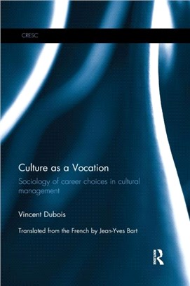 Culture as a Vocation：Sociology of career choices in cultural management