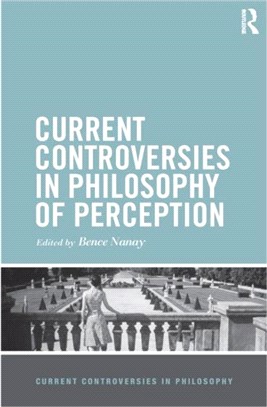 Current Controversies in Philosophy of Perception