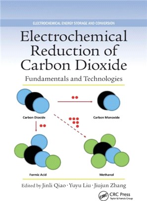 Electrochemical Reduction of Carbon Dioxide：Fundamentals and Technologies