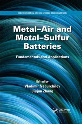 Metal-Air and Metal-Sulfur Batteries：Fundamentals and Applications
