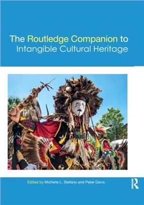 The Routledge Companion to Intangible Cultural Heritage