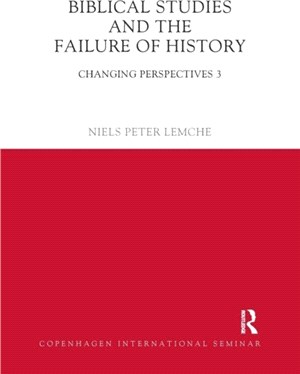 Biblical Studies and the Failure of History：Changing Perspectives 3