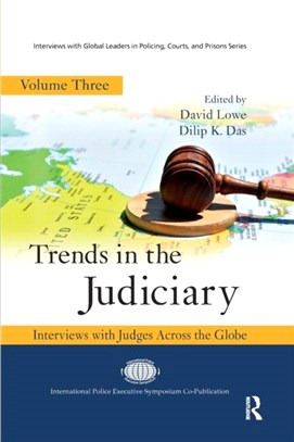 Trends in the Judiciary：Interviews with Judges Across the Globe, Volume Three