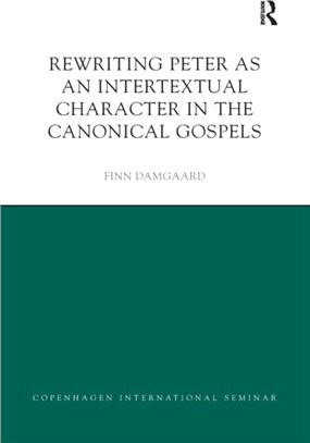 Rewriting Peter as an Intertextual Character in the Canonical Gospels