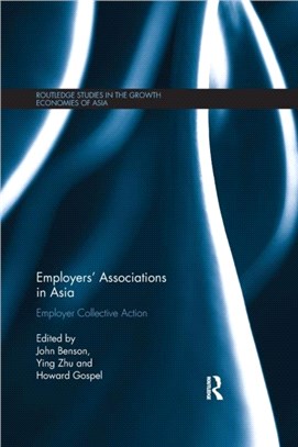 Employers' Associations in Asia：Employer Collective Action