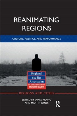 Reanimating Regions：Culture, Politics, and Performance