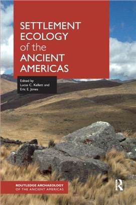 Settlement Ecology of the Ancient Americas