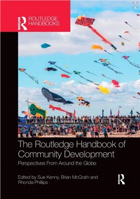 The Routledge Handbook of Community Development：Perspectives from Around the Globe