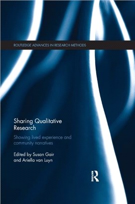 Sharing Qualitative Research：Showing Lived Experience and Community Narratives