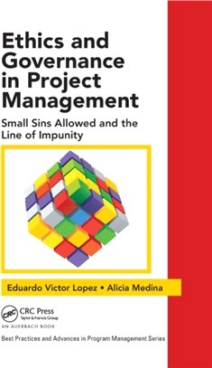 Ethics and Governance in Project Management：Small Sins Allowed and the Line of Impunity