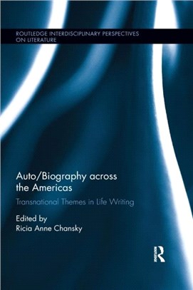 Auto/Biography across the Americas：Transnational Themes in Life Writing