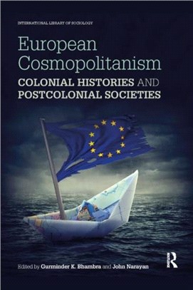 European Cosmopolitanism：Colonial Histories and Postcolonial Societies