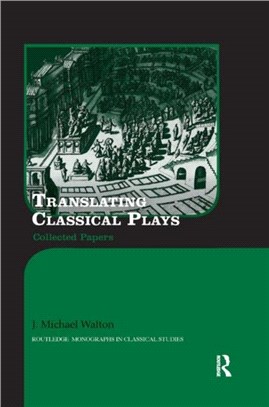 Translating Classical Plays：Collected Papers