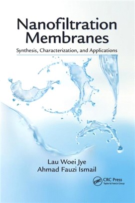 Nanofiltration Membranes：Synthesis, Characterization, and Applications