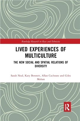 Lived Experiences of Multiculture：The New Social and Spatial Relations of Diversity