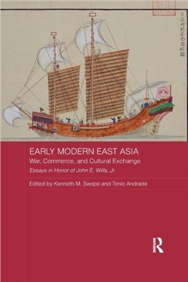 Early Modern East Asia：War, Commerce, and Cultural Exchange