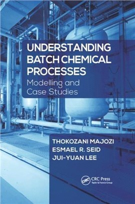 Understanding Batch Chemical Processes：Modelling and Case Studies