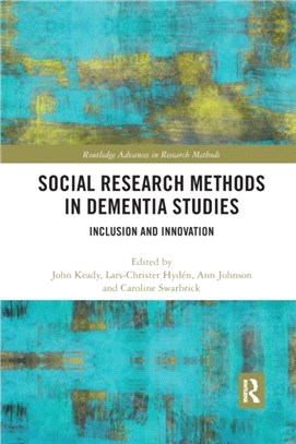 Social Research Methods in Dementia Studies：Inclusion and Innovation