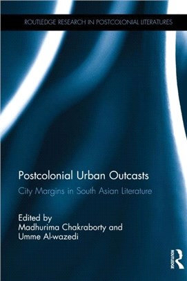 Postcolonial Urban Outcasts：City Margins in South Asian Literature